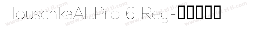 HouschkaAltPro 6 Reg字体转换